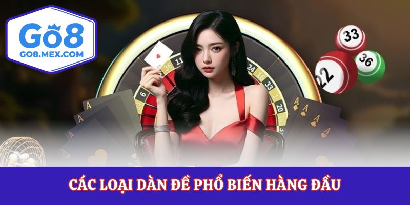 Các loại dàn đề phổ biến hàng đầu