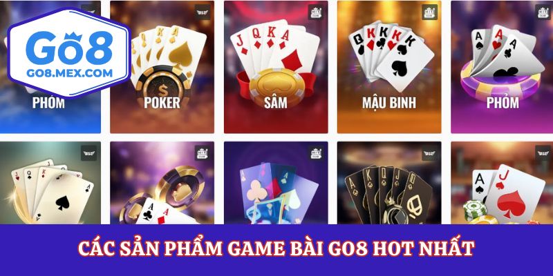 Các sản phẩm game bài Go8 hot nhất