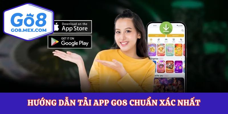 Hướng dẫn tải app Go8 chuẩn xác nhất
