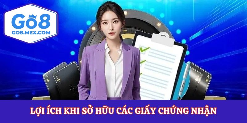 Lợi ích khi sở hữu các giấy chứng nhận